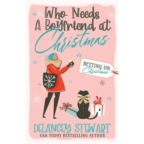 Who Needs a Boyfriend at Christmas?