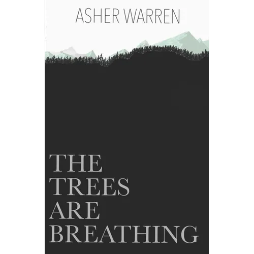 The Trees Are Breathing