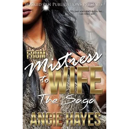 From Mistress to Wife: The Saga