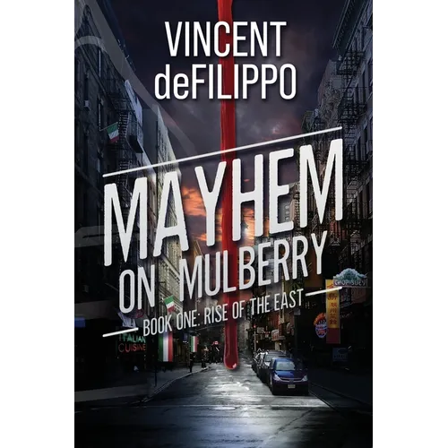 Mayhem on Mulberry: Book One: Rise of the East