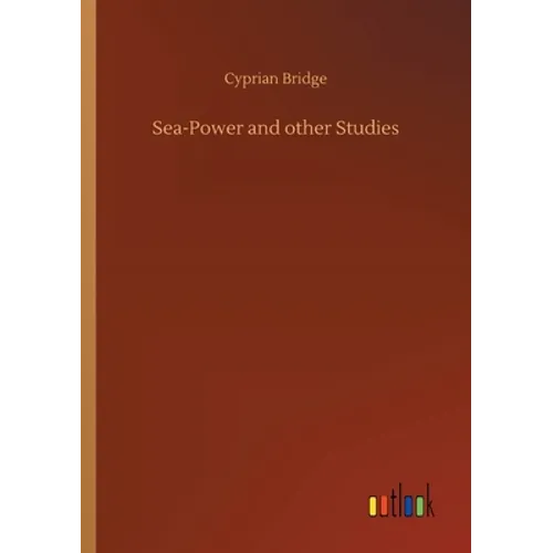 Sea-Power and other Studies