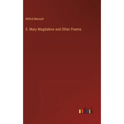 S. Mary Magdalene and Other Poems