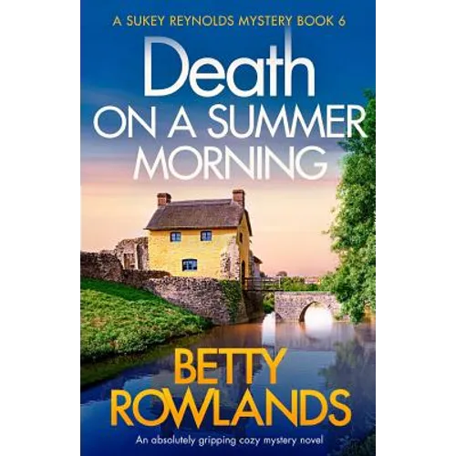 Death on a Summer Morning: An absolutely gripping cozy mystery novel
