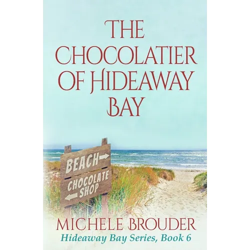 The Chocolatier of Hideaway Bay ( Hideaway Bay Book 6)