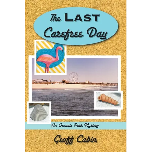 The Last Carefree Day: An Oceanic Park Mystery