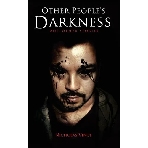 Other People's Darkness: And Other Stories