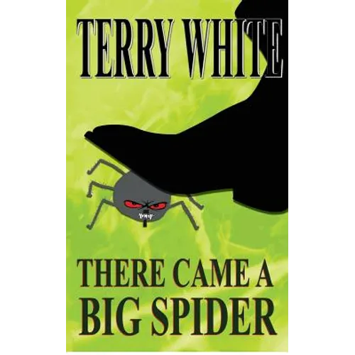 There Came A Big Spider