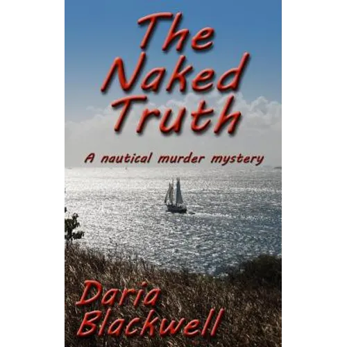 The Naked Truth: A Nautical Murder Mystery