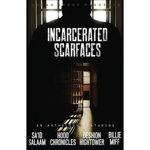 Incarcerated Scarfaces