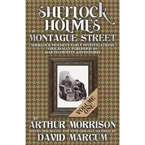 Sherlock Holmes in Montague Street Volume 1