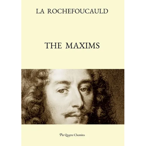 The Maxims (Bilingual Edition: French Text, with a Revised English Translation)