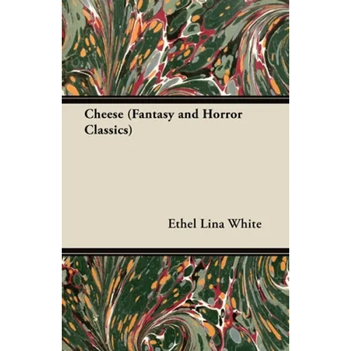 Cheese (Fantasy and Horror Classics)