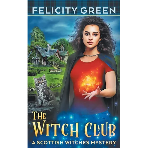 The Witch Club: A Scottish Witches Mystery