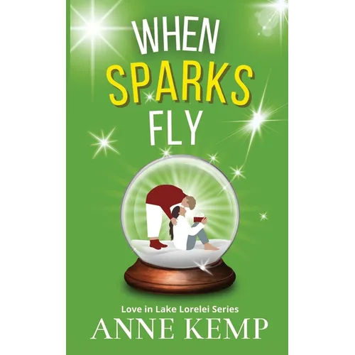 When Sparks Fly: second chance small town sweet Christmas rom com
