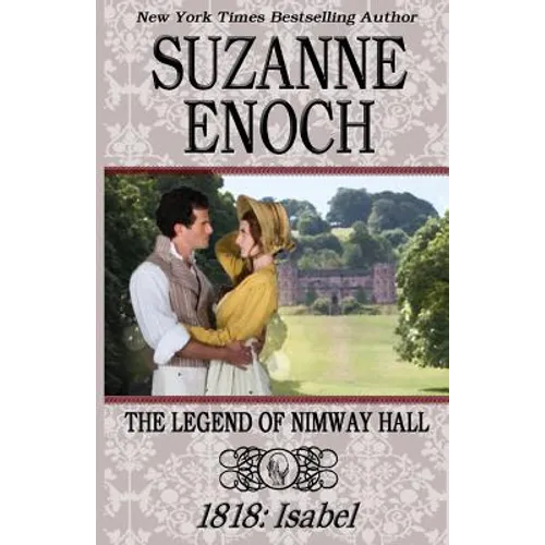 The Legend of Nimway Hall: 1818 - Isabel