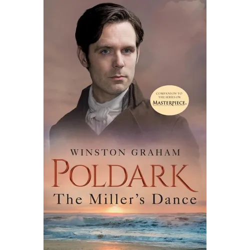 The Miller's Dance: A Novel of Cornwall, 1812-1813