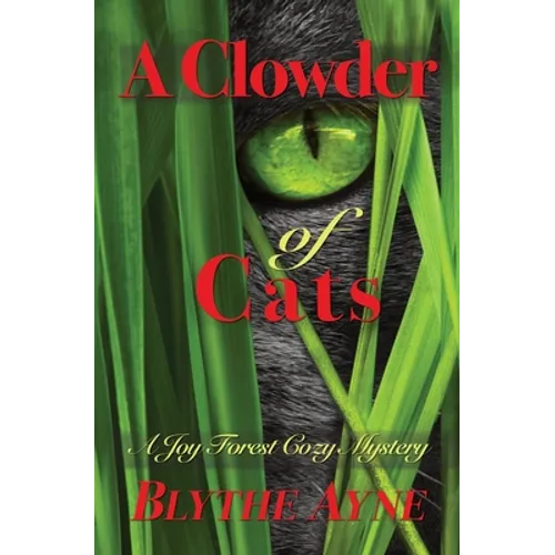 A Clowder of Cats: A Joy Forest Cozy Mystery
