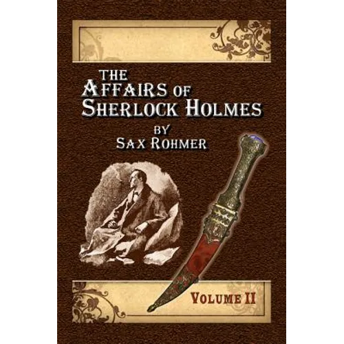 The Affairs of Sherlock Holmes By Sax Rohmer - Volume 2