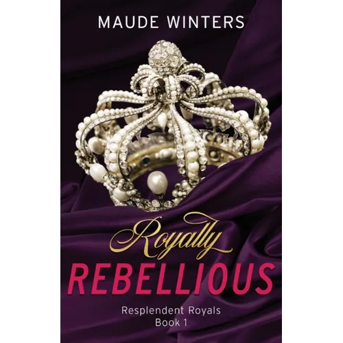 Royally Rebellious