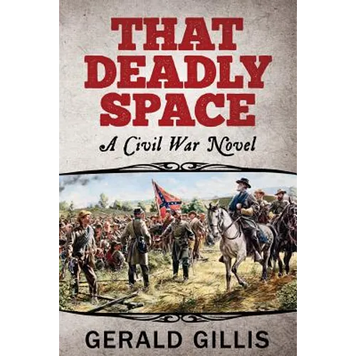 That Deadly Space: A Civil War Novel