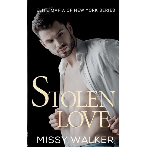 Stolen Love: Elite Mafia of New York