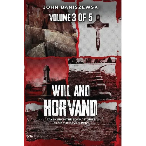 Will and Horvand: Taken from the Book "Stories from the Devil's Den"