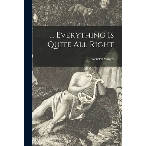 ... Everything is Quite All Right