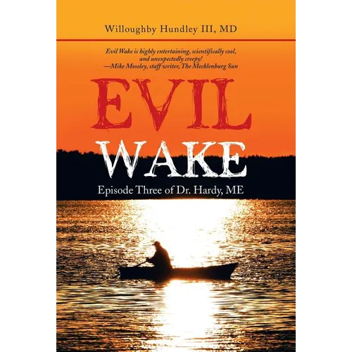 Evil Wake: Episode Three of Dr. Hardy, Me