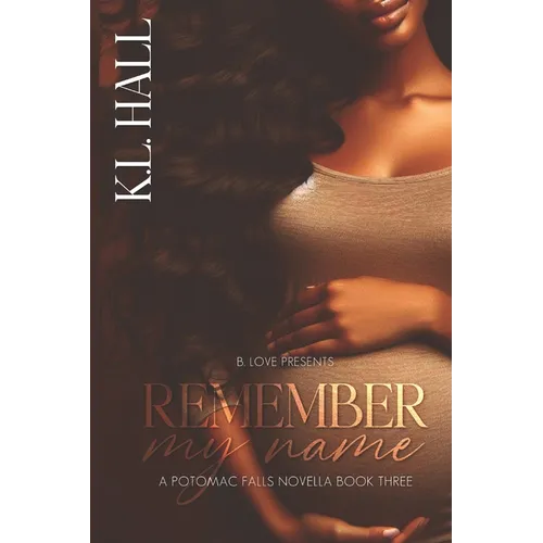 Remember My Name: A Potomac Falls Novella Book Three