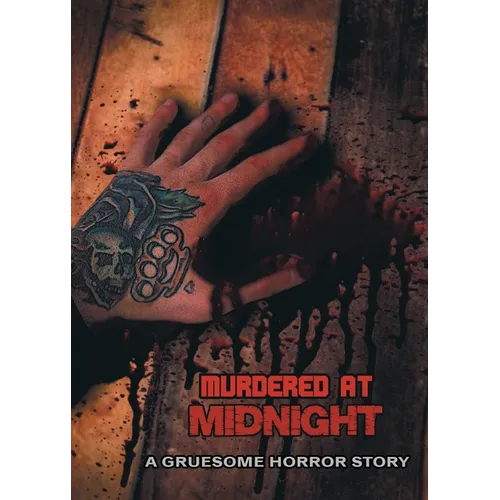 Murdered at Midnight: A Gruesome Horror Story