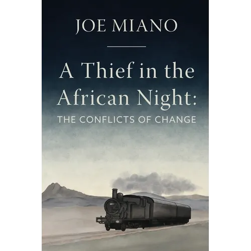 A Thief in the African Night: The Conflicts of Change