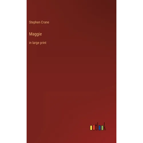 Maggie: in large print