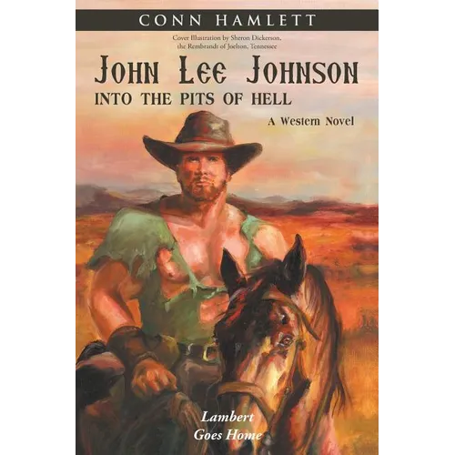 John Lee Johnson: into the Pits of Hell: Lambert Goes Home