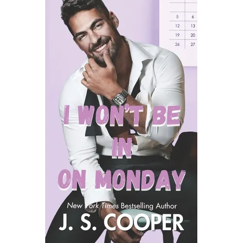 I Won't Be In On Monday