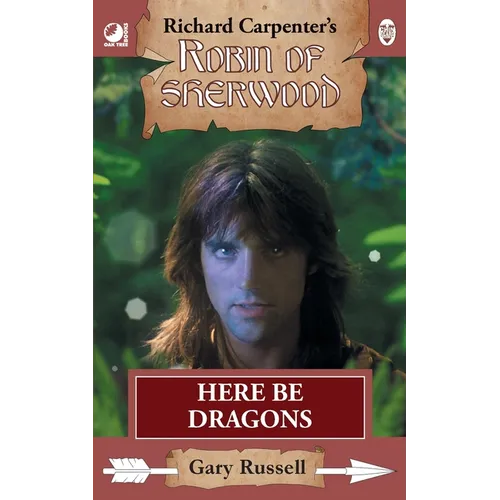 Here Be Dragons: from Richard Carpenter's Robin of Sherwood