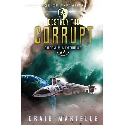 Destroy The Corrupt: Judge, Jury, & Executioner Book 2