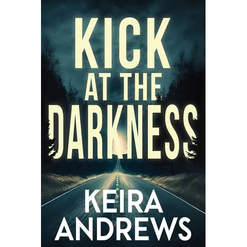 Kick at the Darkness