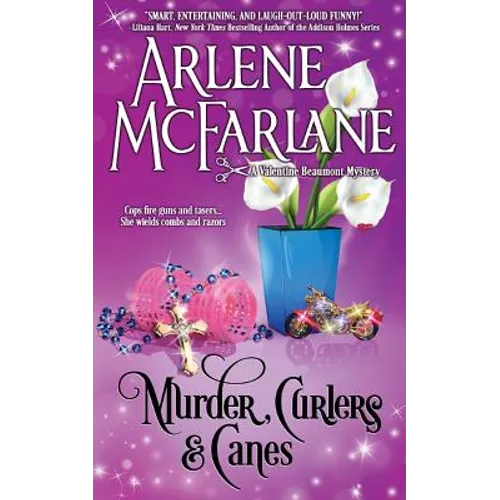 Murder, Curlers, and Canes: A Valentine Beaumont Mystery