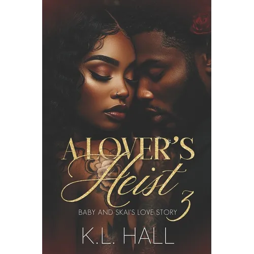A Lover's Heist III: Baby and Skai's Love Story