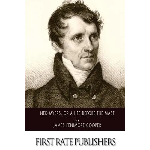 Ned Myers, or A Life Before the Mast