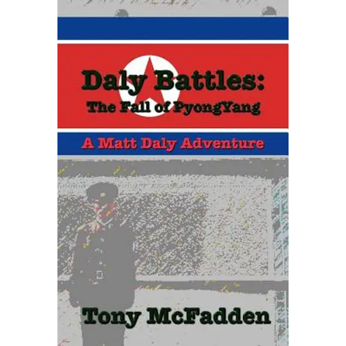 Daly Battles: The Fall of PyongYang