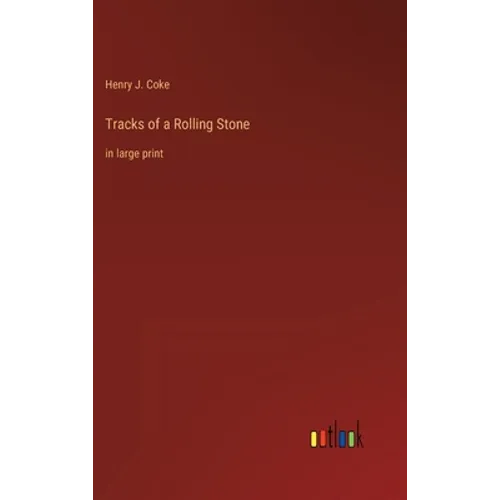 Tracks of a Rolling Stone: in large print