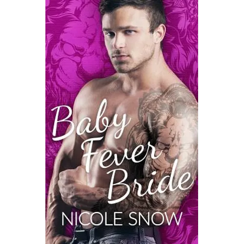 Baby Fever Bride: A Billionaire Romance