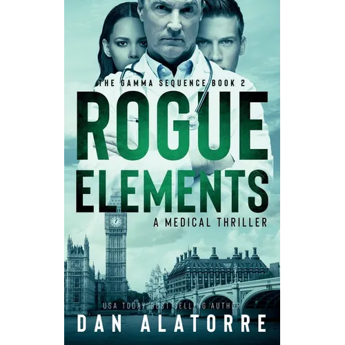 Rogue Elements: The Gamma Sequence Book 2