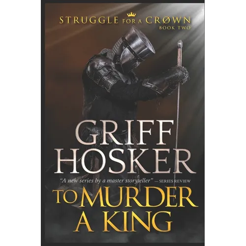 To Murder A King