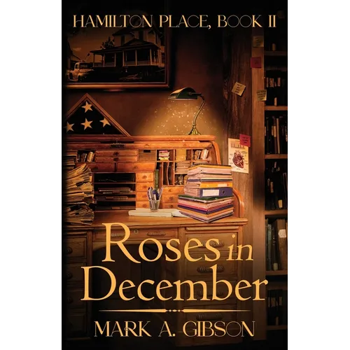 Roses in December: Hamilton Place, Book II