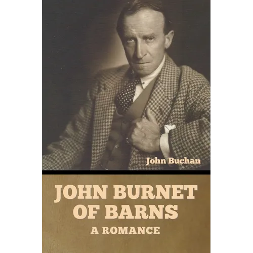 John Burnet of Barns: A Romance