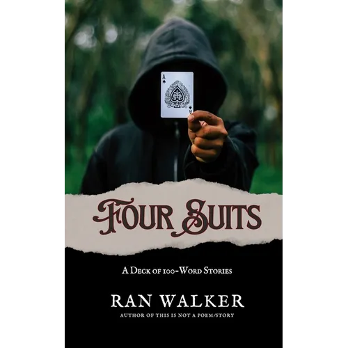 Four Suits: A Deck of 100-Word Stories