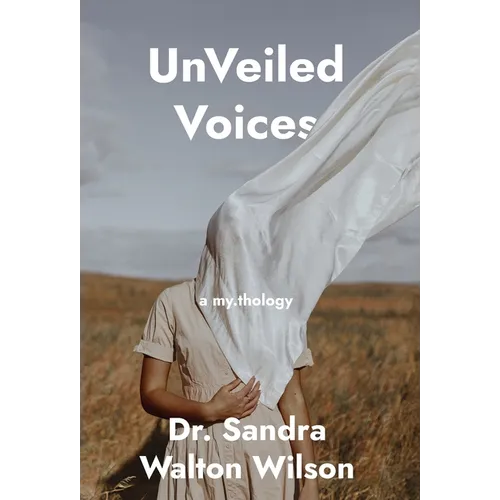 UnVeiled Voices: a my.thology