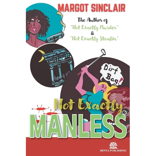 Not Exactly Manless